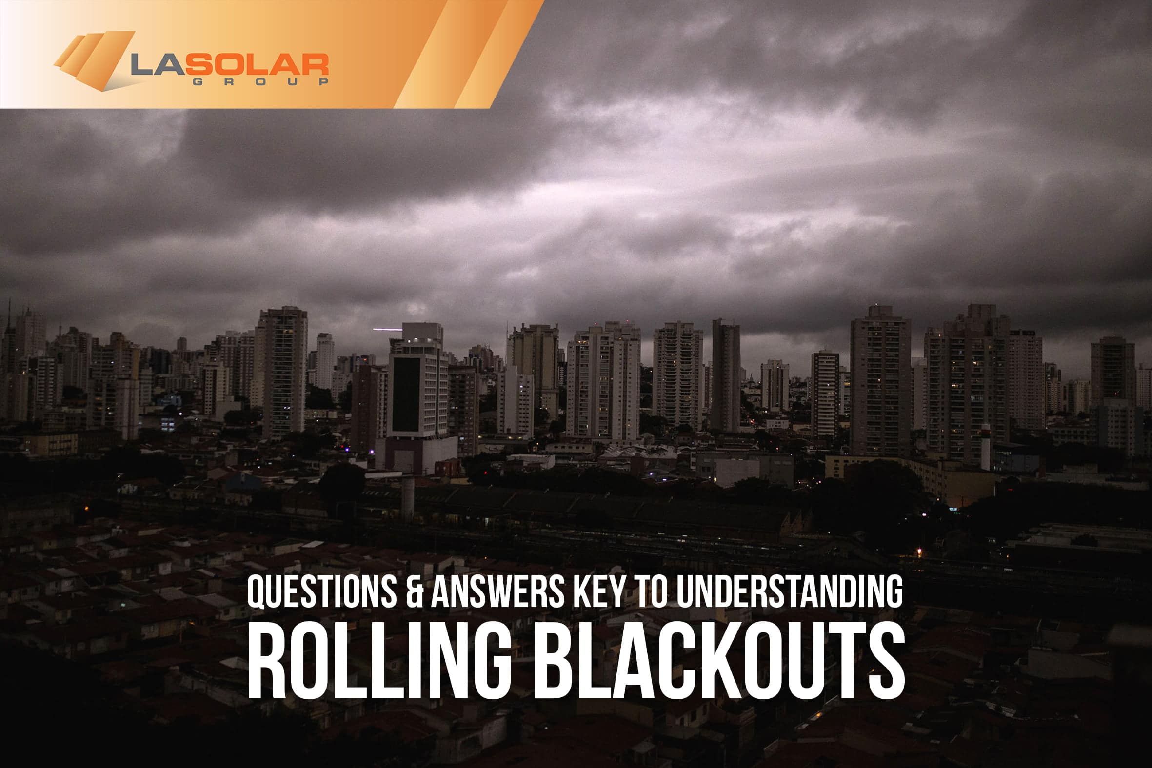 Read more about the article Questions & Answers Key To Understanding Rolling Blackouts