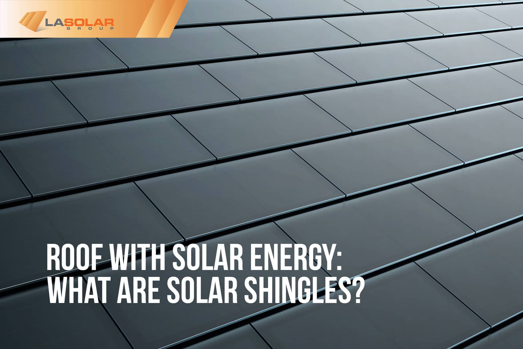Read more about the article Roof With Solar Energy: What Are Solar Shingles?