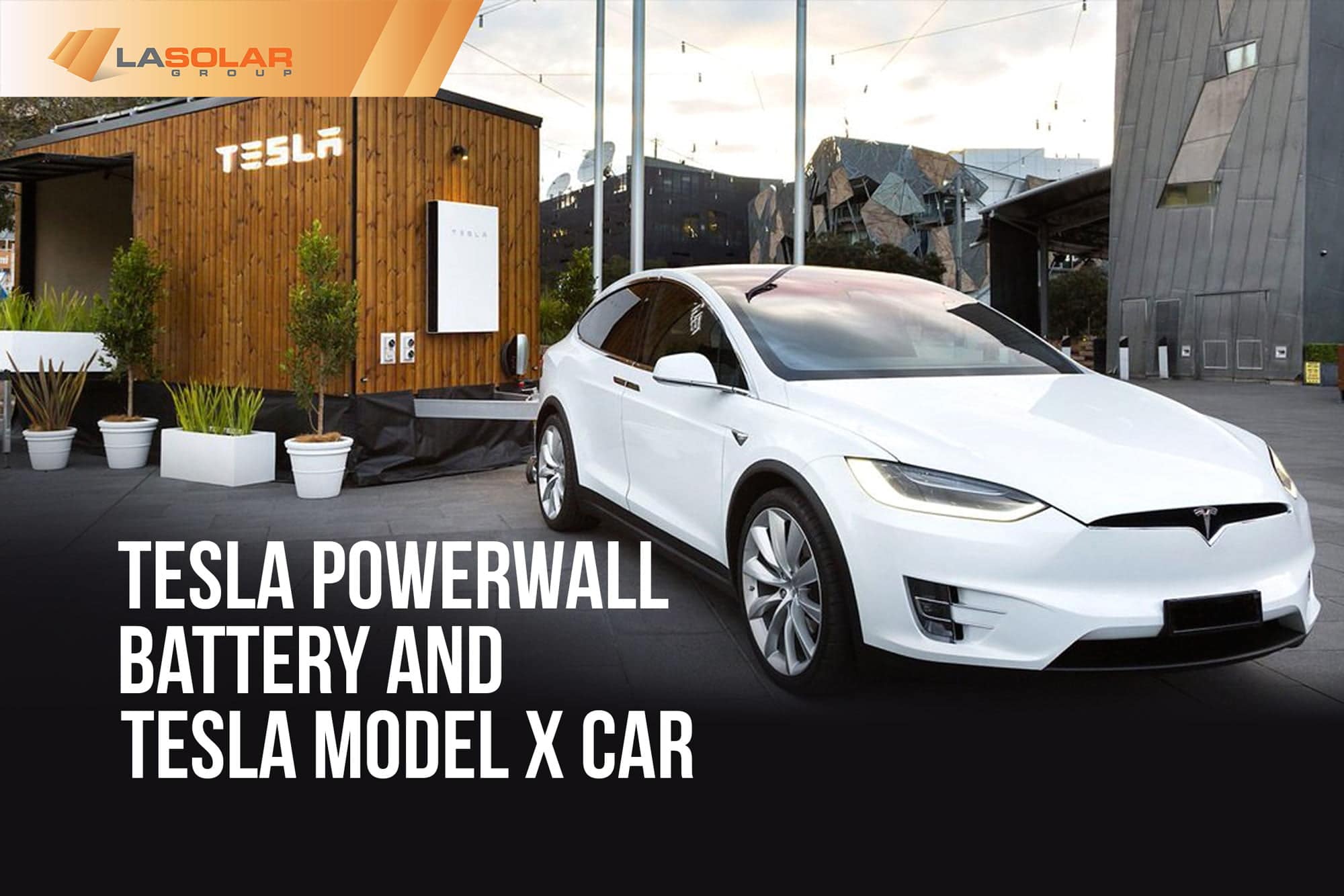 Read more about the article Tesla Powerwall Battery And Tesla Model X Car
