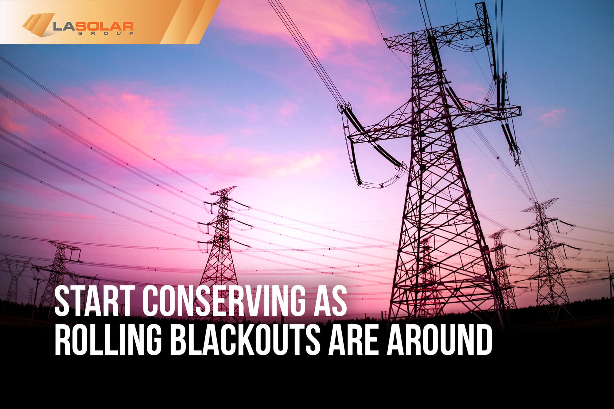 Read more about the article Start Conserving As Rolling Blackouts Are Around